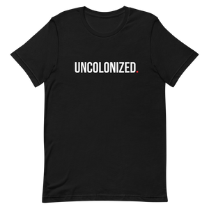 Uncolonized Unisex Tee