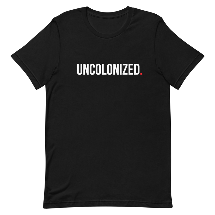 Uncolonized Unisex Tee