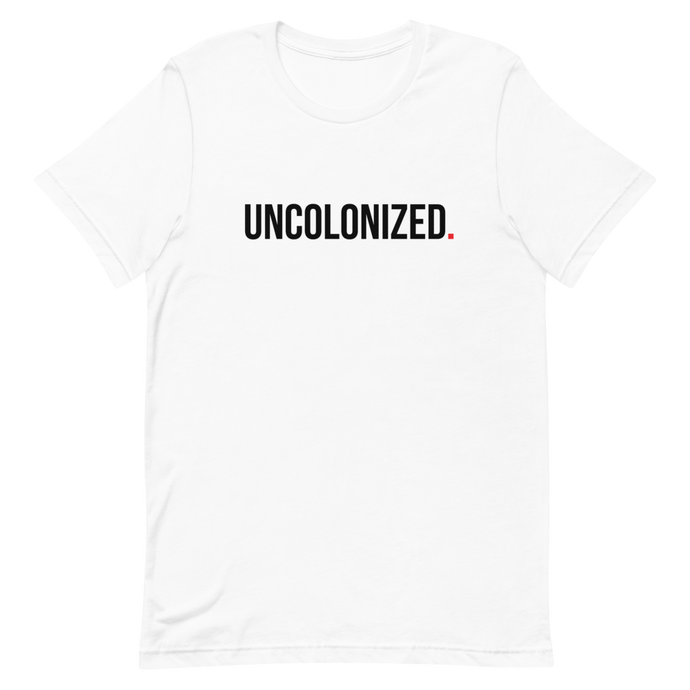 Uncolonized Unisex Tee White