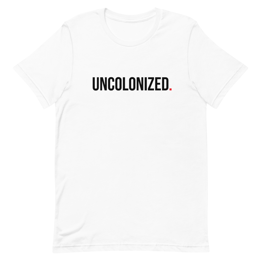 Uncolonized Unisex Tee White