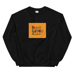 BLM Unisex Sweatshirt by @Dr.Beti