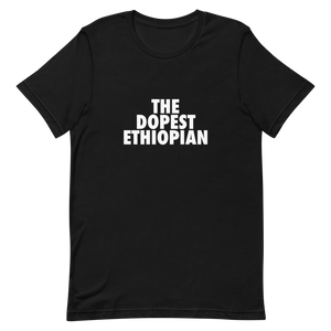 The Dopest Ethiopian Unisex Tee Black/White